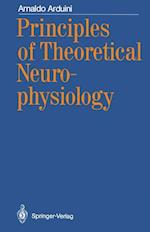 Principles of Theoretical Neurophysiology