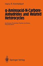 a-Aminoacid-N-Carboxy-Anhydrides and Related Heterocycles