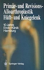 Primär- und Revisions-Alloarthroplastik Hüft- und Kniegelenk