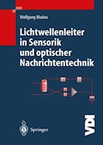 Lichtwellenleiter in Sensorik und optischer Nachrichtentechnik