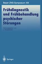 Frühdiagnostik und Frühbehandlung psychischer Störungen