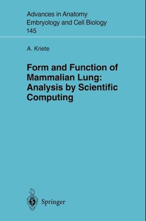 Form and Function of Mammalian Lung: Analysis by Scientific Computing