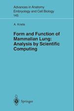 Form and Function of Mammalian Lung: Analysis by Scientific Computing