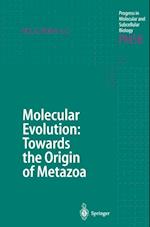 Molecular Evolution: Towards the Origin of Metazoa