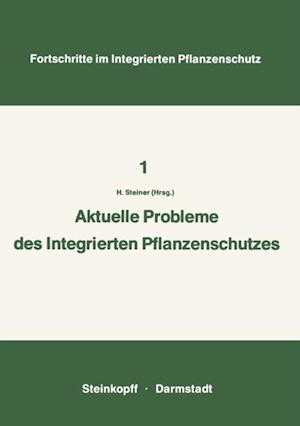 Aktuelle Probleme im Integrierten Pflanzenschutz