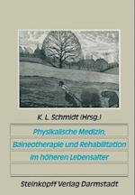 Physikalische Medizin, Balneotherapie und Rehabilitation Im Hoheren Lebensalter