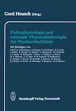 Pathophysiologie und rationale Pharmakotherapie der Myokardischämie