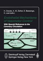 Endothelial Mechanisms of Vasomotor Control