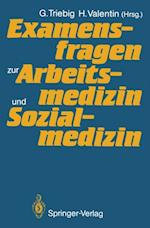 Examensfragen zur Arbeitsmedizin und Sozialmedizin