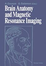 Brain Anatomy and Magnetic Resonance Imaging