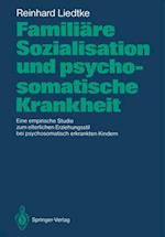 Familiäre Sozialisation und psychosomatische Krankheit