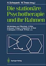 Die stationäre Psychotherapie und ihr Rahmen