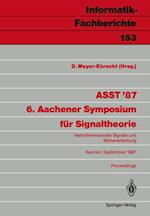ASST ’87 6. Aachener Symposium für Signaltheorie