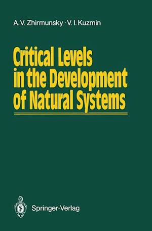 Critical Levels in the Development of Natural Systems