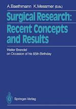 Surgical Research: Recent Concepts and Results