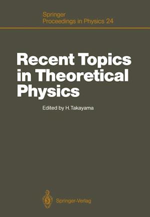 Recent Topics in Theoretical Physics