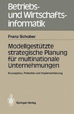 Modellgestützte strategische Planung für multinationale Unternehmungen