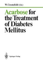 Acarbose for the Treatment of Diabetes Mellitus