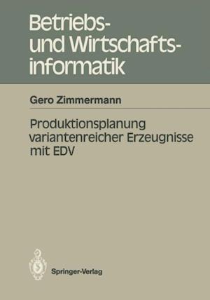 Produktionsplanung variantenreicher Erzeugnisse mit EDV