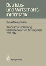 Produktionsplanung variantenreicher Erzeugnisse mit EDV