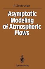 Asymptotic Modeling of Atmospheric Flows