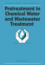 Pretreatment in Chemical Water and Wastewater Treatment