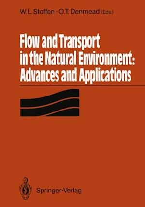 Flow and Transport in the Natural Environment: Advances and Applications