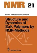 Structure and Dynamics of Bulk Polymers by NMR-Methods