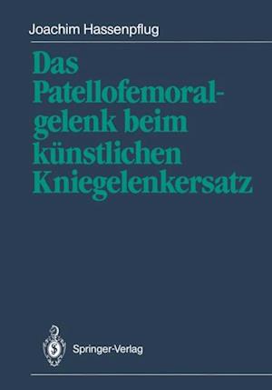 Das Patellofemoralgelenk beim künstlichen Kniegelenkersatz