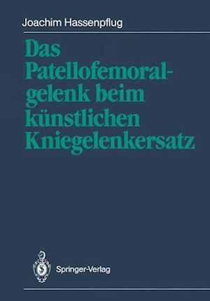 Das Patellofemoralgelenk beim künstlichen Kniegelenkersatz