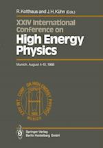 International Conference on High Energy Physics/ International Union of Pure and Applied Physics, 24. 1988, Munchen