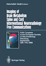 Imaging of Brain Metabolism Spine and Cord Interventional Neuroradiology Free Communications