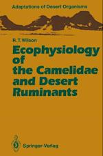 Ecophysiology of the Camelidae and Desert Ruminants