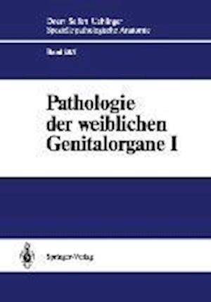 Pathologie der weiblichen Genitalorgane I