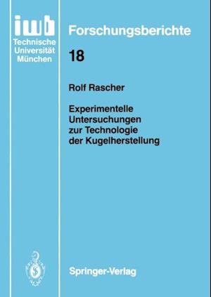 Experimentelle Untersuchungen zur Technologie der Kugelherstellung