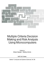 Multiple Criteria Decision Making and Risk Analysis Using Microcomputers