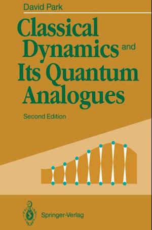 Classical Dynamics and Its Quantum Analogues