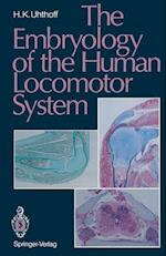 The Embryology of the Human Locomotor System