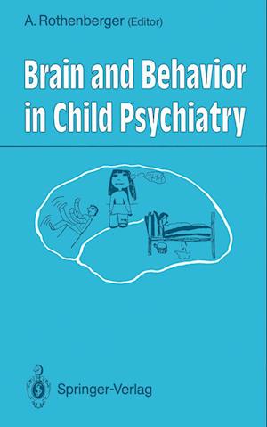 Brain and Behavior in Child Psychiatry