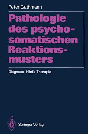 Pathologie des psychosomatischen Reaktionsmusters