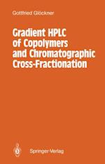 Gradient HPLC of Copolymers and Chromatographic Cross-Fractionation
