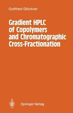 Gradient HPLC of Copolymers and Chromatographic Cross-Fractionation