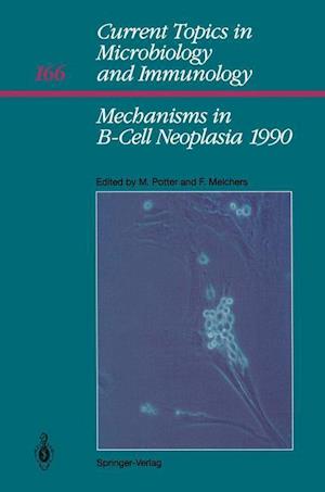 Mechanisms in B-Cell Neoplasia 1990
