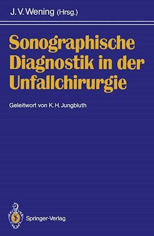 Sonographische Diagnostik in Der Unfallchirurgie