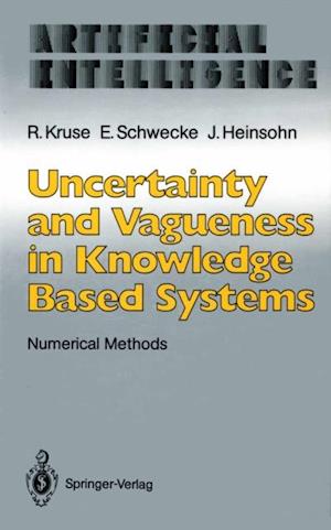 Uncertainty and Vagueness in Knowledge Based Systems