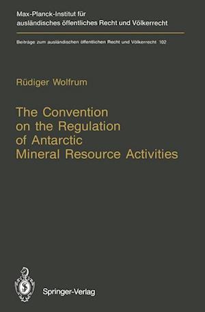 The Convention on the Regulation of Antarctic Mineral Resource Activities