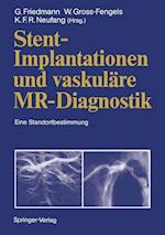 Stent-Implantationen und Vaskulare MR-Diagnostik