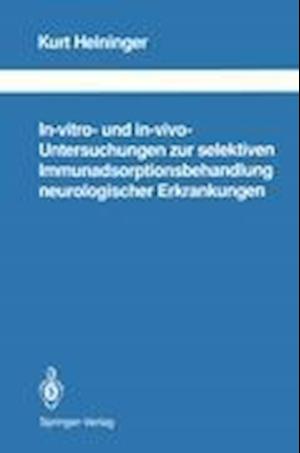 In-vitro- Und In-vivo-Untersuchungen Zur Selektiven Immunadsorptionsbehandlung Neurologischer Erkrankungen