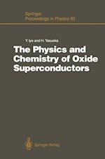 The Physics and Chemistry of Oxide Superconductors
