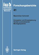 Konzeption und Einsatzplanung flexibel automatisierter Montagesysteme